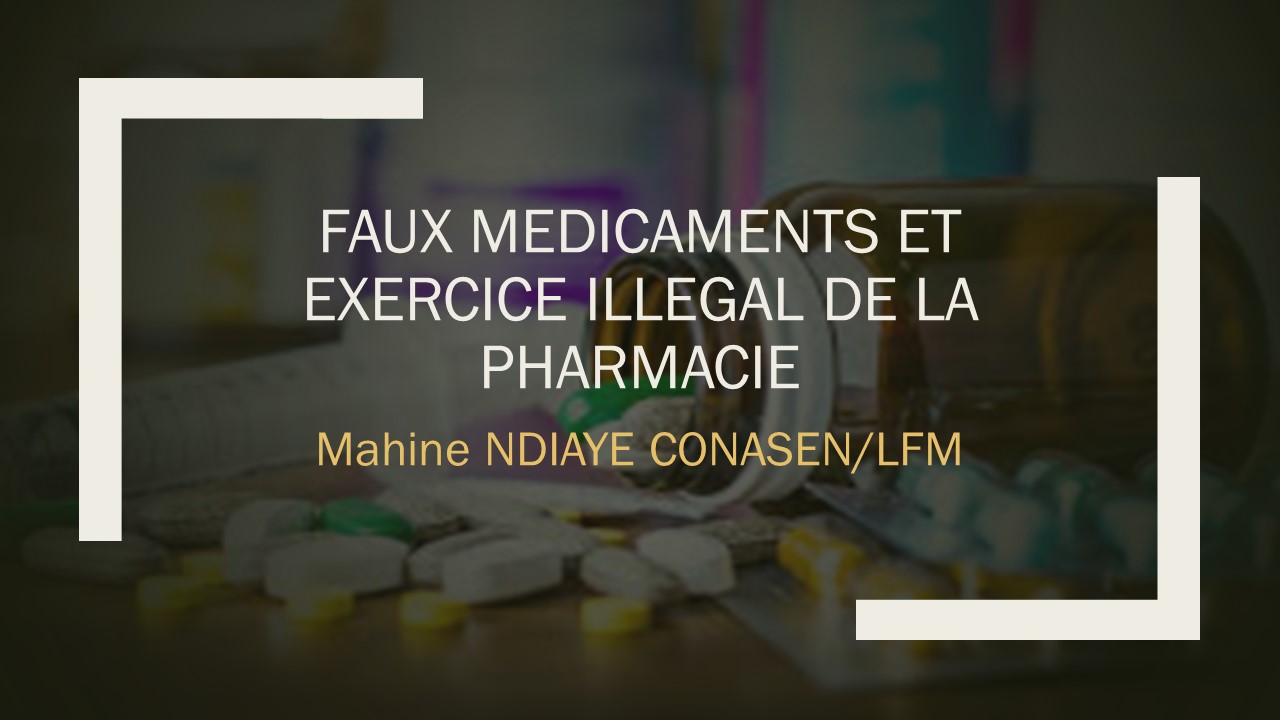 Faux médicaments et exercice illégal de la pharmacie